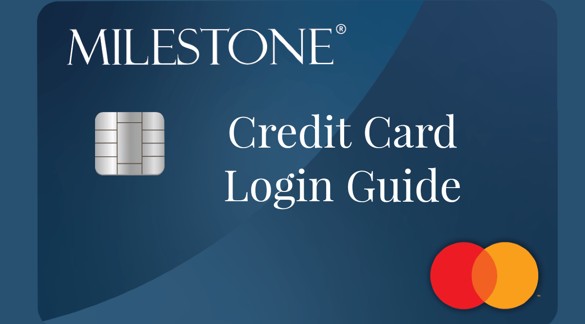 Milestone Credit Card Login Guide