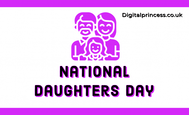 National Daughters Day | Happy National Daughters Day 2022